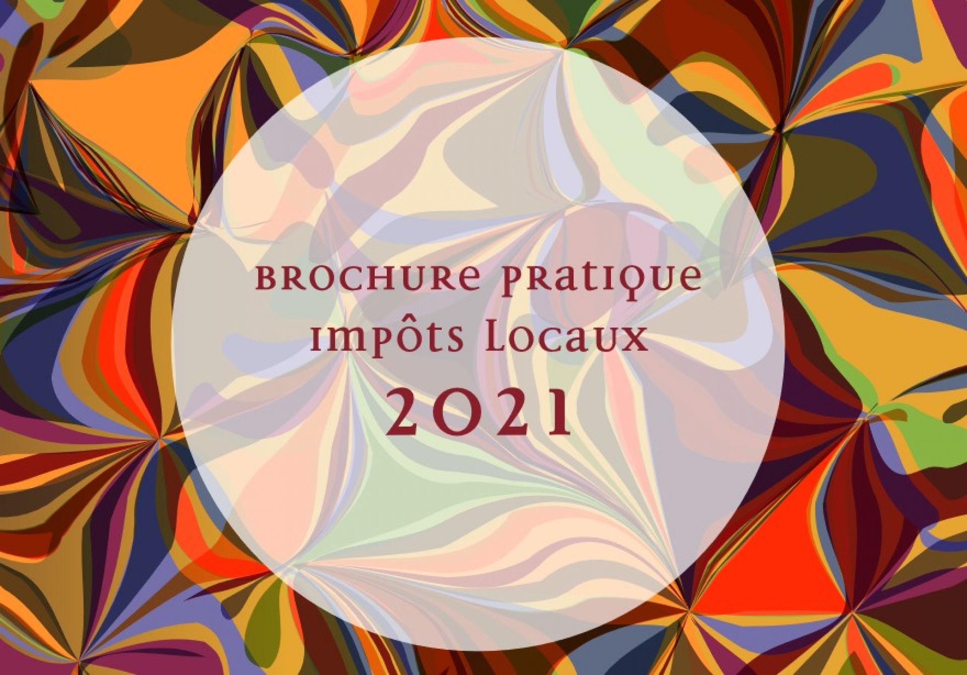 Brochure d'information sur les impôts locaux 2021